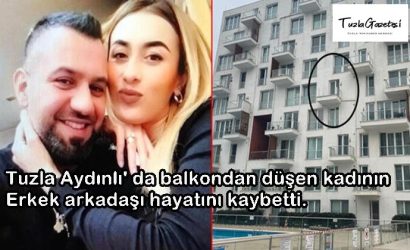 Tuzla Aydınlı' da balkondan düşen kadının erkek arkadaşı hayatını kaybetti