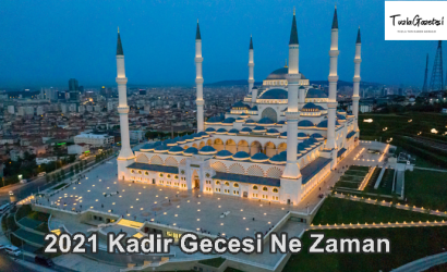 2021 Kadir Gecesi Ne Zaman