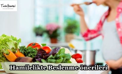 Hamilelikte Beslenme önerileri nelerdir