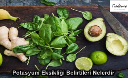 Potasyum Eksikliği Belirtileri Nelerdir