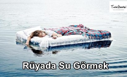 Rüyada Su Görmek ne anlama gelir