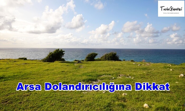 Arsa Dolandırıcılığına Dikkat