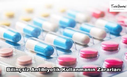 Bilinçsiz Antibiyotik Kullanmanın Zararları hangileri