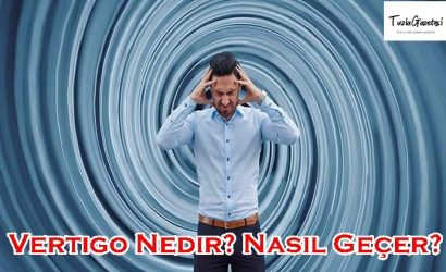 Vertigo Nedir nasıl geçer