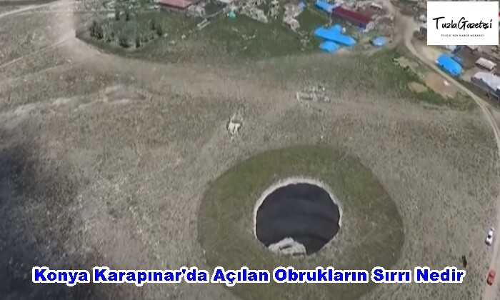 Konya Karapınar’da Açılan Obrukların Sırrı Nedir