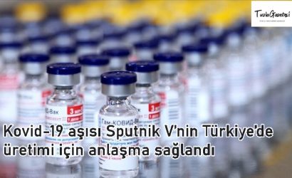 Sputnik V Kovid-19 Aşısı Türkiye'de üretilecek