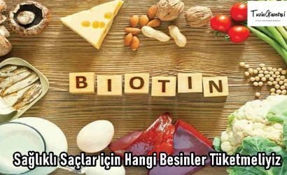 Sağlıklı Saçlar için Hangi Besinler Tüketmeliyiz