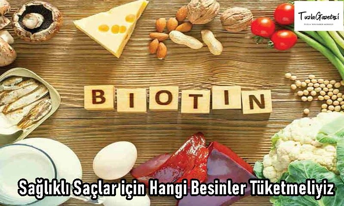 Sağlıklı Saçlar için Hangi Besinler Tüketmeliyiz