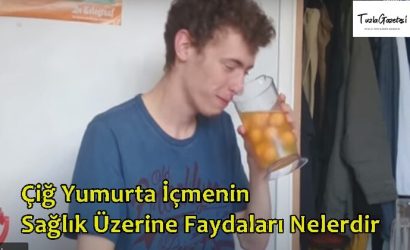 Çiğ Yumurta İçmenin Sağlık Üzerine Faydaları Nelerdir