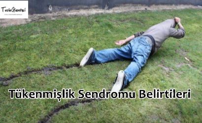 Tükenmişlik Sendromu Belirtileri NELERDİR