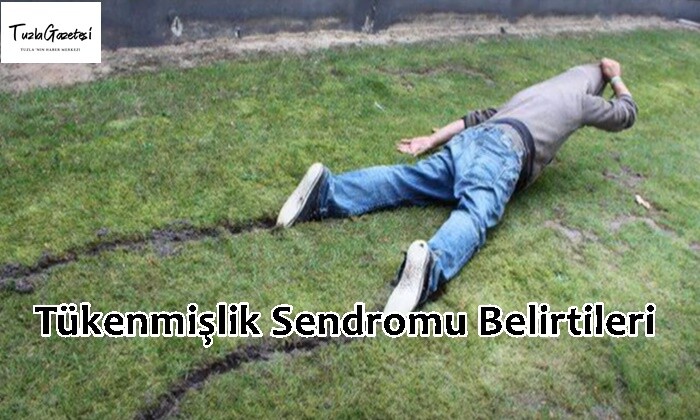 Tükenmişlik Sendromu Belirtileri NELERDİR