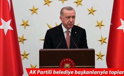 Cumhurbaşkanı Erdoğan AK Partili belediye başkanlarıyla buluştu