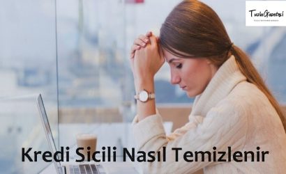 Kredi Sicili Nasıl Temizlenir 2021