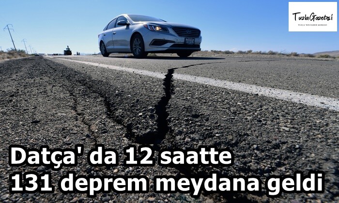 Datça' da 12 saatte 131 deprem meydana geldi