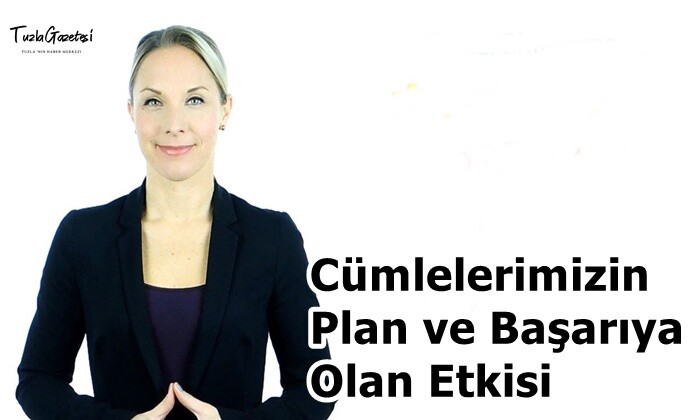 Cümlelerimizin Plan ve Başarıya Olan Etkisi