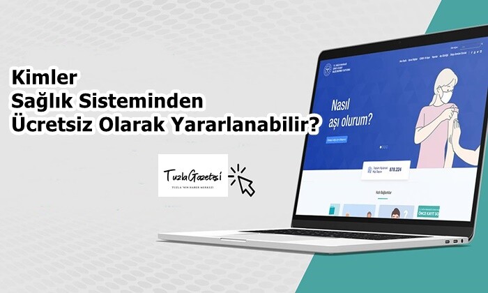 Kimler Sağlık Sisteminden Ücretsiz Olarak Yararlanabilir