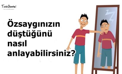 Özsaygınızın düştüğünü nasıl anlayabilirsiniz