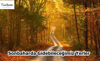 Sonbaharda Gidebileceğimiz Yerler