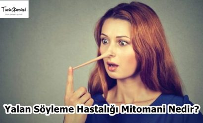 Yalan Söyleme Hastalığı Mitomani Nedir