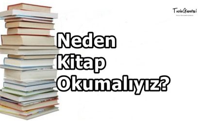 Neden Kitap Okumalıyız