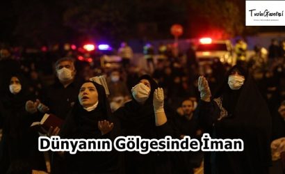 Dünyanın Gölgesinde İman