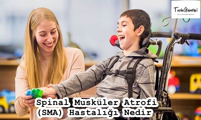 Spinal Musküler Atrofi (SMA) Hastalığı Nedir?