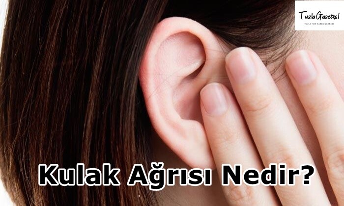 Kulak Ağrısı Nedir?