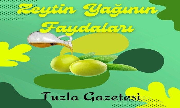 Zeytinyağı’ nın faydaları