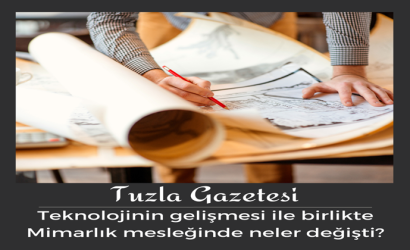 Teknolojinin gelişmesi ile birlikte Mimarlık mesleğinde neler değişti
