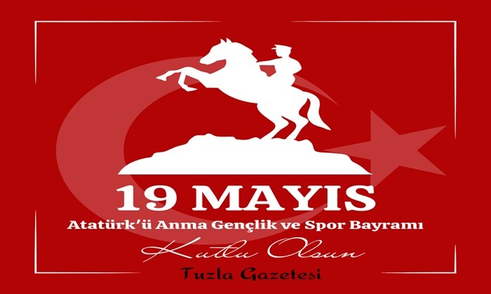 19 Mayıs Atatürk'ü Anma Gençlik ve Spor Bayramı Kutlu Olsun