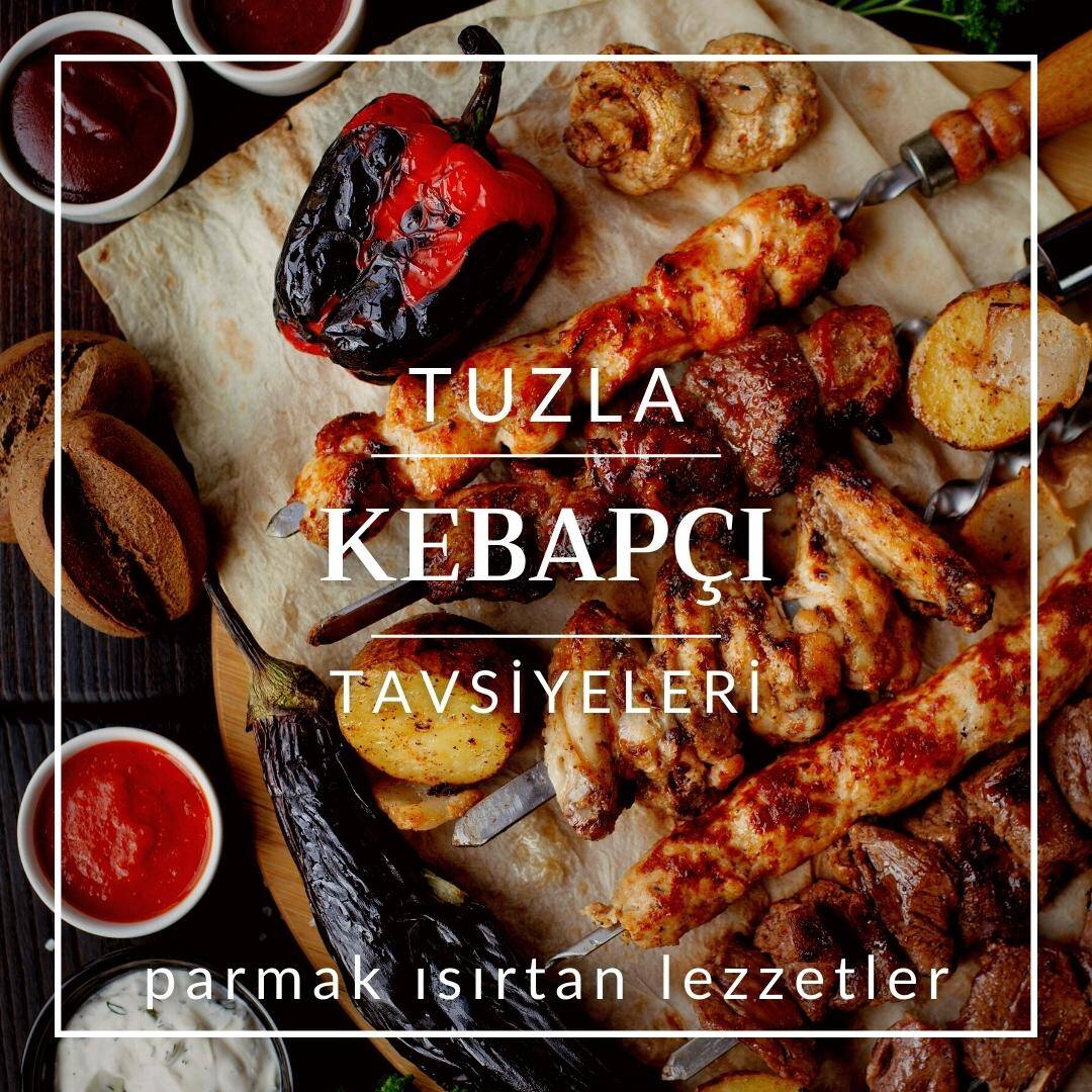 Tuzla Kebapçı Tavsiye yorumları