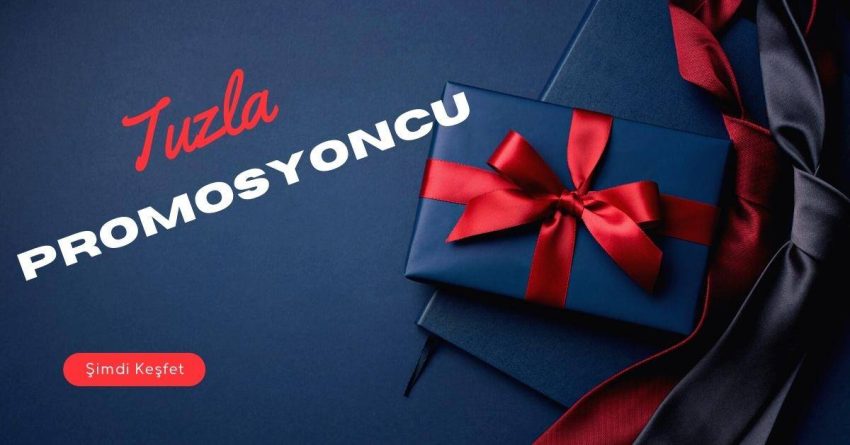 Tuzla Promosyon Firmaları