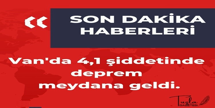 Van’da 4,1 şiddetinde deprem meydana geldi