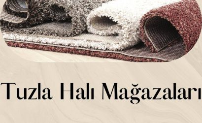 Tuzla Halı Mağazaları halıcı tavsiye