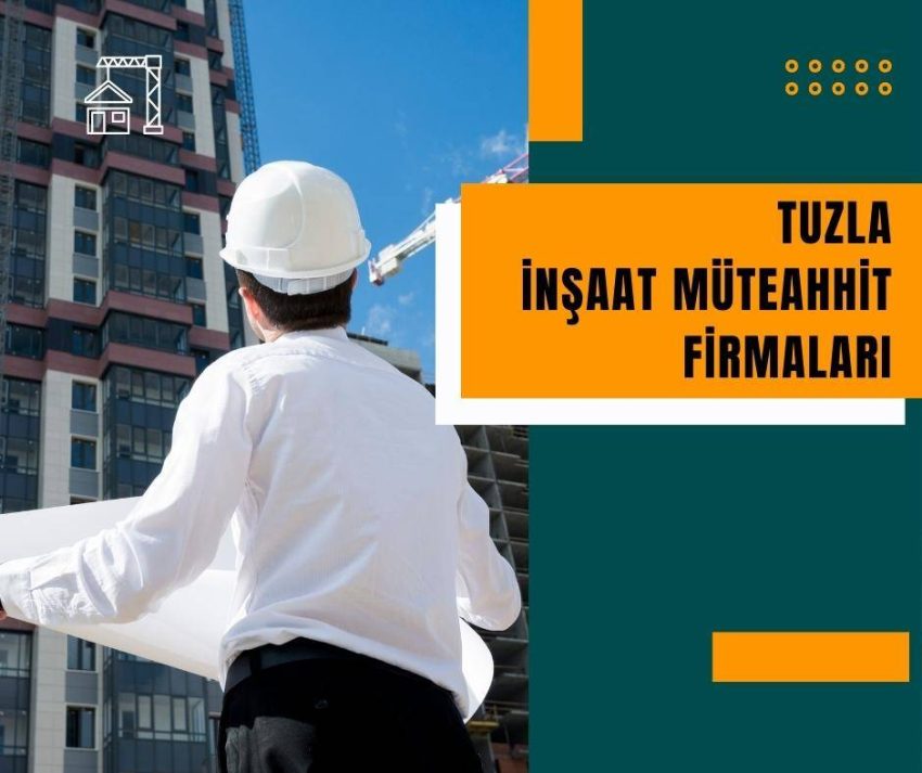 Tuzla İnşaat müteahhit Firmaları