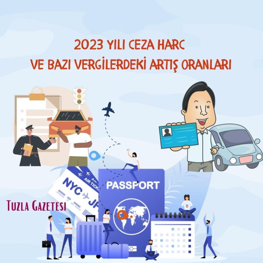 2023 yılı ceza harc ve bazı vergilerdeki artış oranları