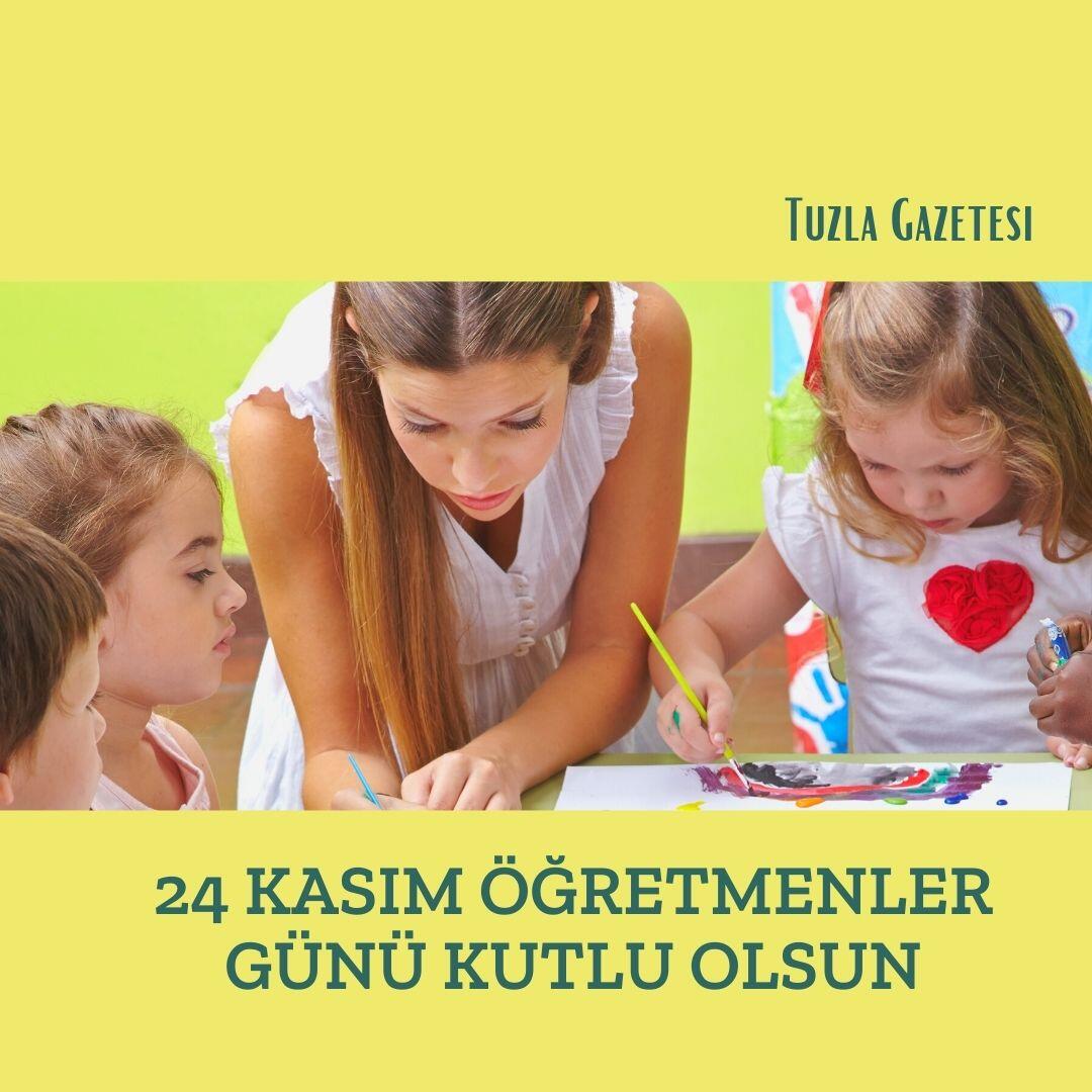 24 Kasım Öğretmenler Günü Kutlu Olsun, Öğretmenler günü ile ilgili sözler, Tuzla Öğretmenler günü