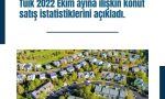 Tüik 2022 Ekim ayına ilişkin konut satış istatistiklerini açıkladı